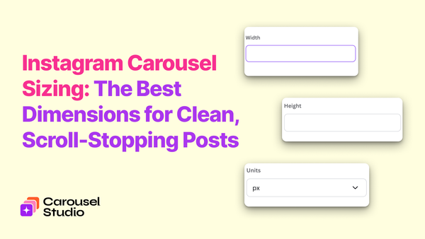 Instagram Carousel Sizing: The Best Dimensions for Clean, Scroll-Stopping Posts